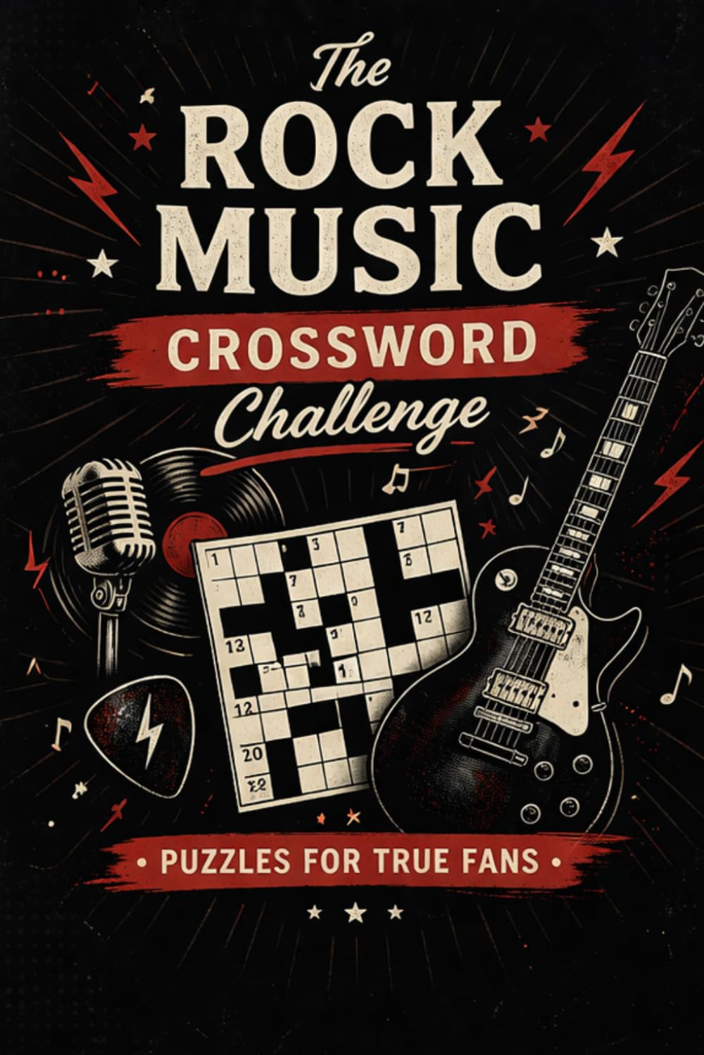 The Rock Music Crossword Challenge Puzzles for True Fansاحتاج: Classic & Modern Rock Trivia Puzzles to Challenge Your Mind and Test Your Music Knowledge