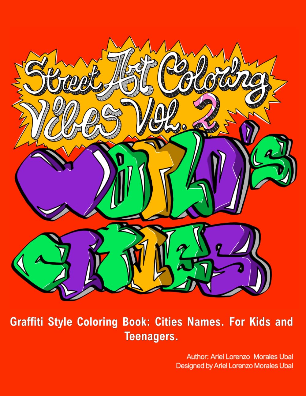 Street Art Coloring Vibes Vol. 2: World's Cities.: Graffiti Style Coloring Book: Cities Names. For Kids and Teenagers.