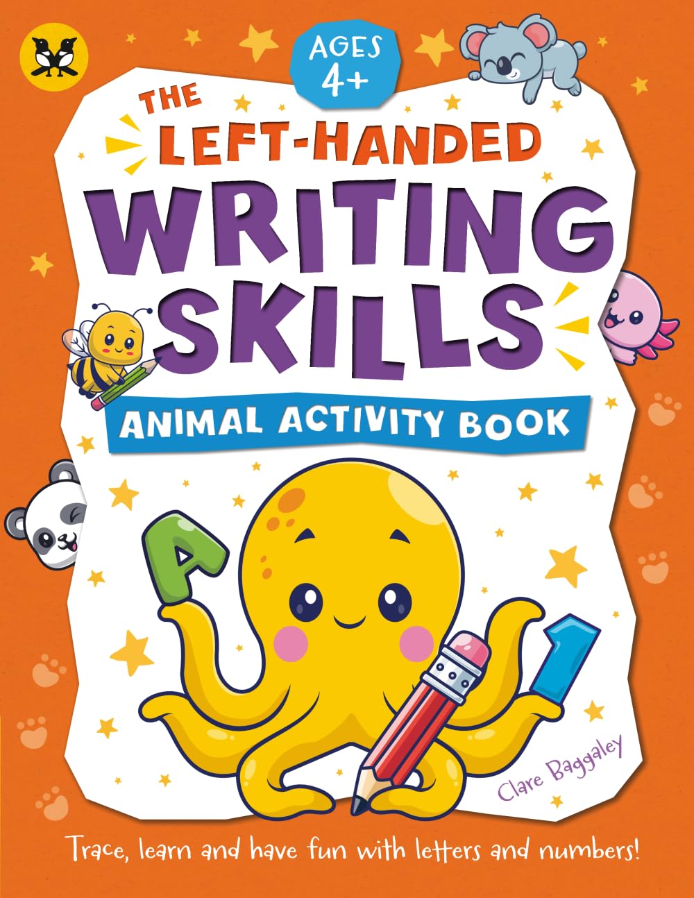 The Left-Handed Writing Skills Animal Activity Book: Trace, learn and have fun with letters and numbers! | Age 4+ (Ready, Set, Skill!)