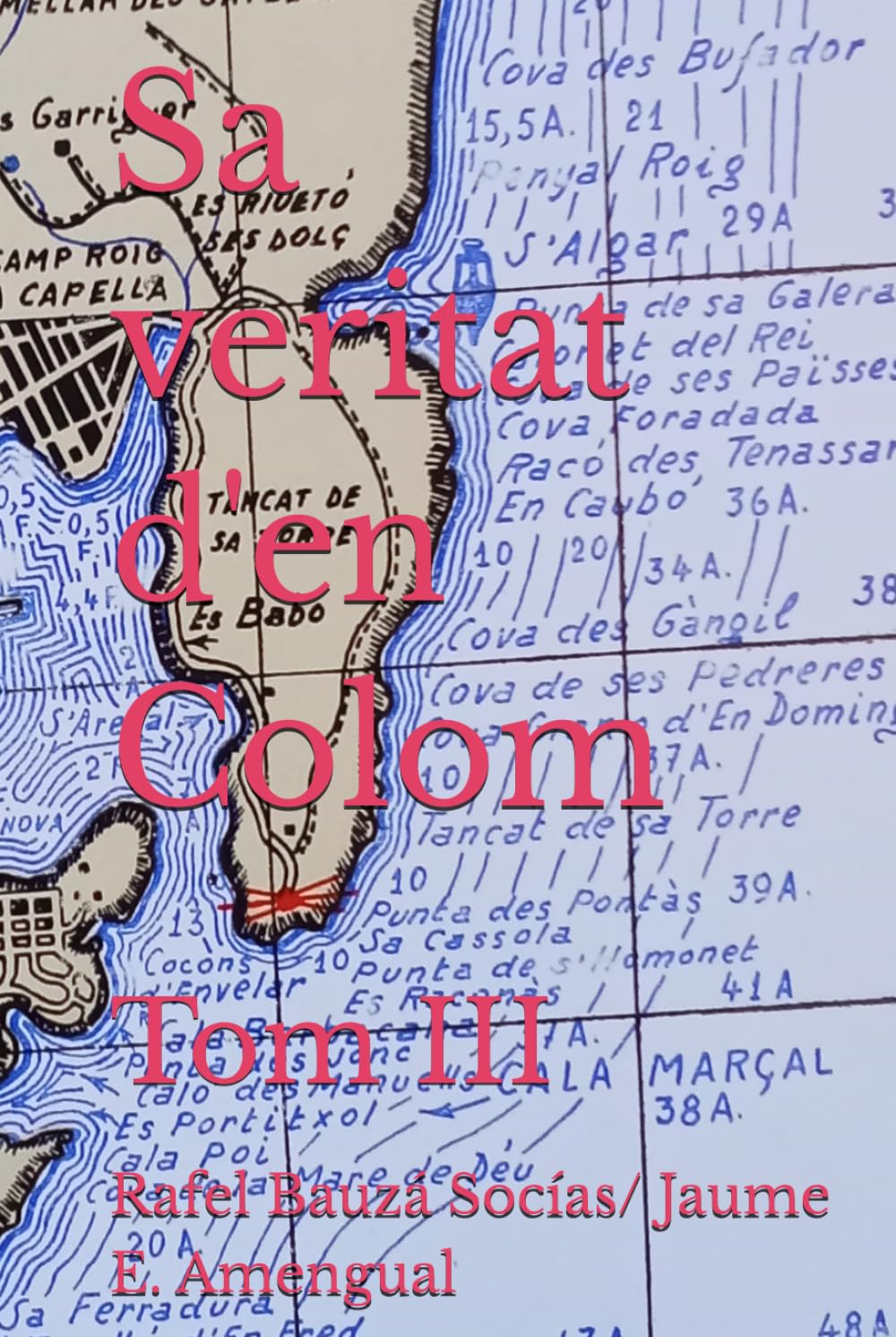 Sa veritat d'en Colom: Tom III