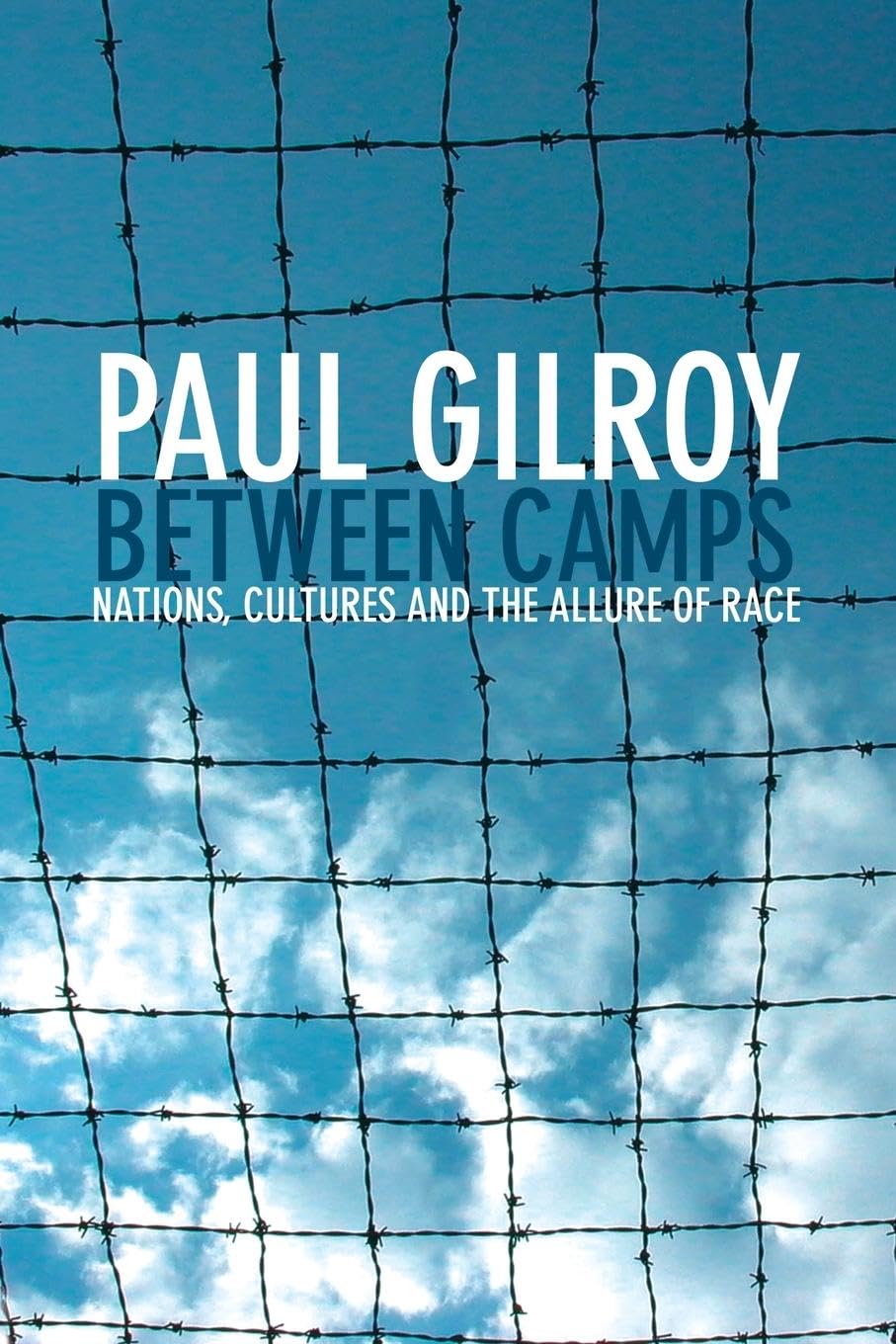Between Camps: Nations, Cultures and the Allure of Race