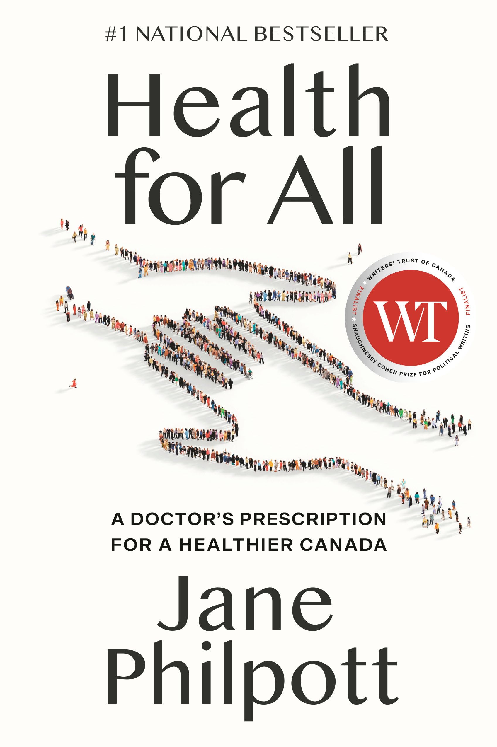 Health for All: A Doctor's Prescription for a Healthier Canada