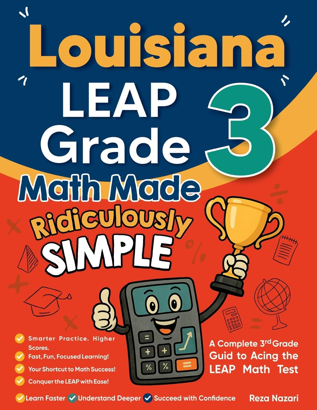 Louisiana LEAP Grade 3 Math Made Ridiculously Simple: A Comprehensive 3rd Grade Guide to Acing LEAP Math Test