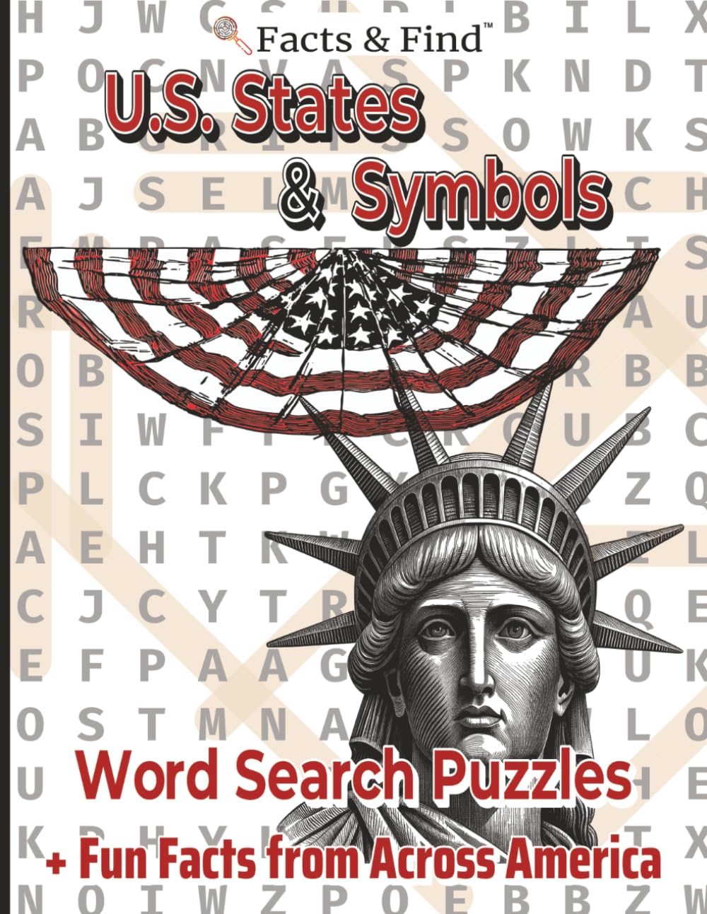 U.S. States & Symbols Word Search Puzzles: + Fun Facts from Across America (B&W Edition) (Learn While You Solve)