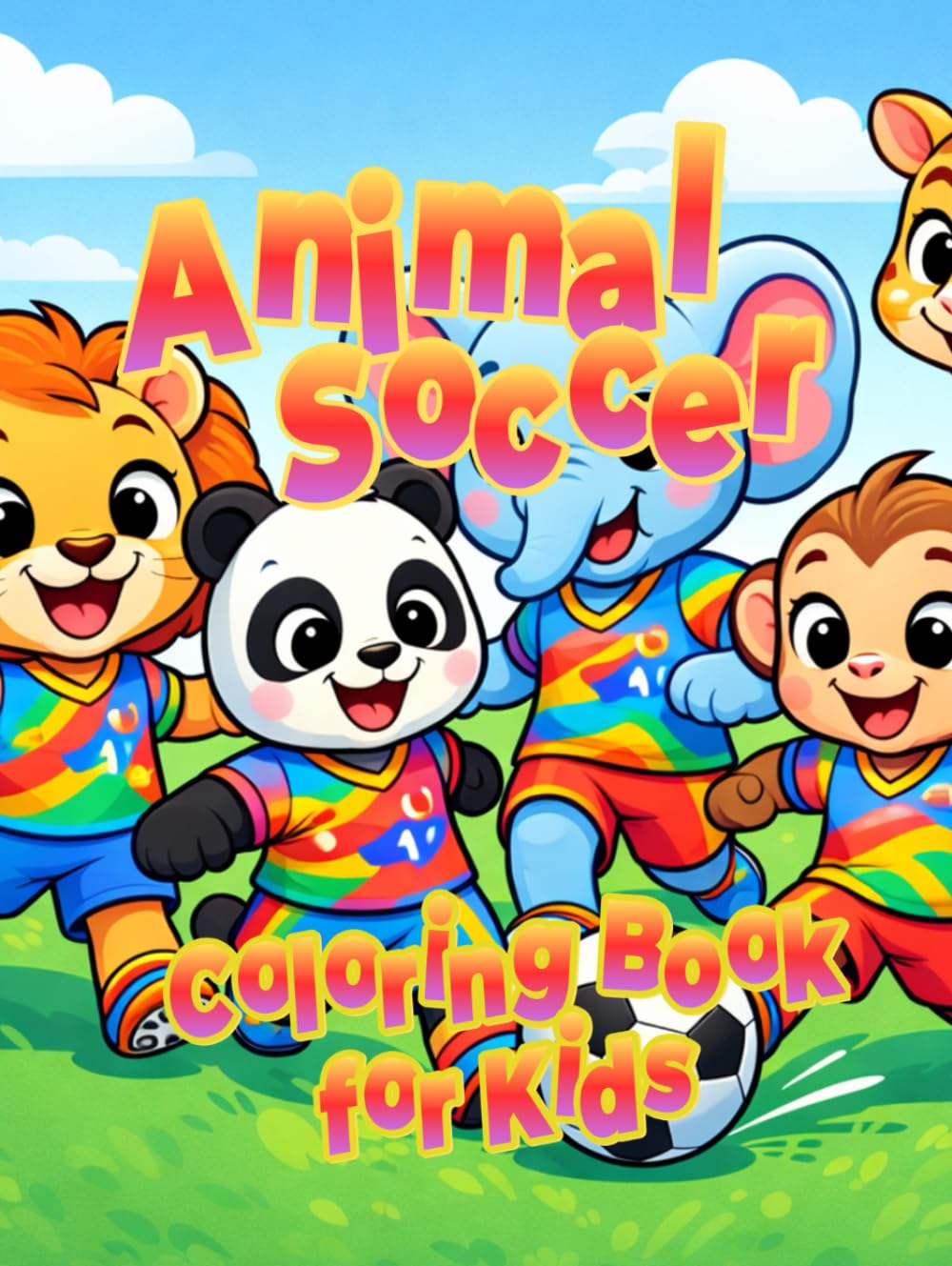 Animal Soccer Coloring Book for Kids: 50 Cute Animals Playing Soccer | Ages 3–6 | Fun & Easy Coloring Pages