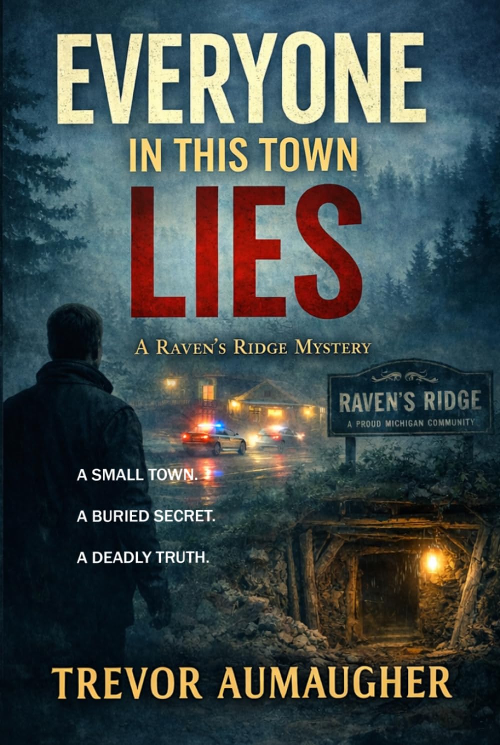 Everyone In This Town Lies: A Raven's Ridge Mystery