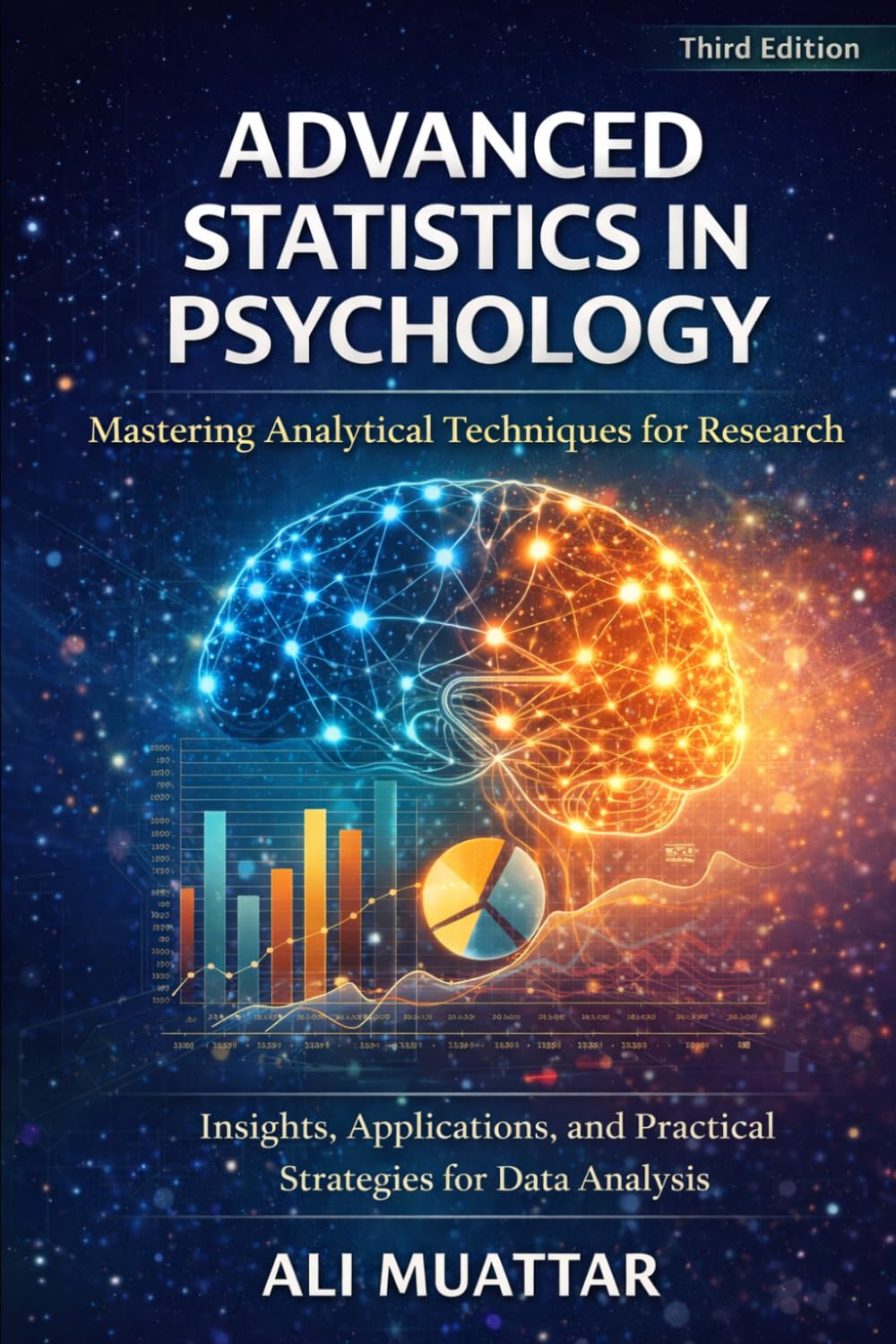 Advanced Statistics In Psychology: Mastering Analytical Techniques for Research (Insights, Applications, and Practical Strategies for Data Analysis)