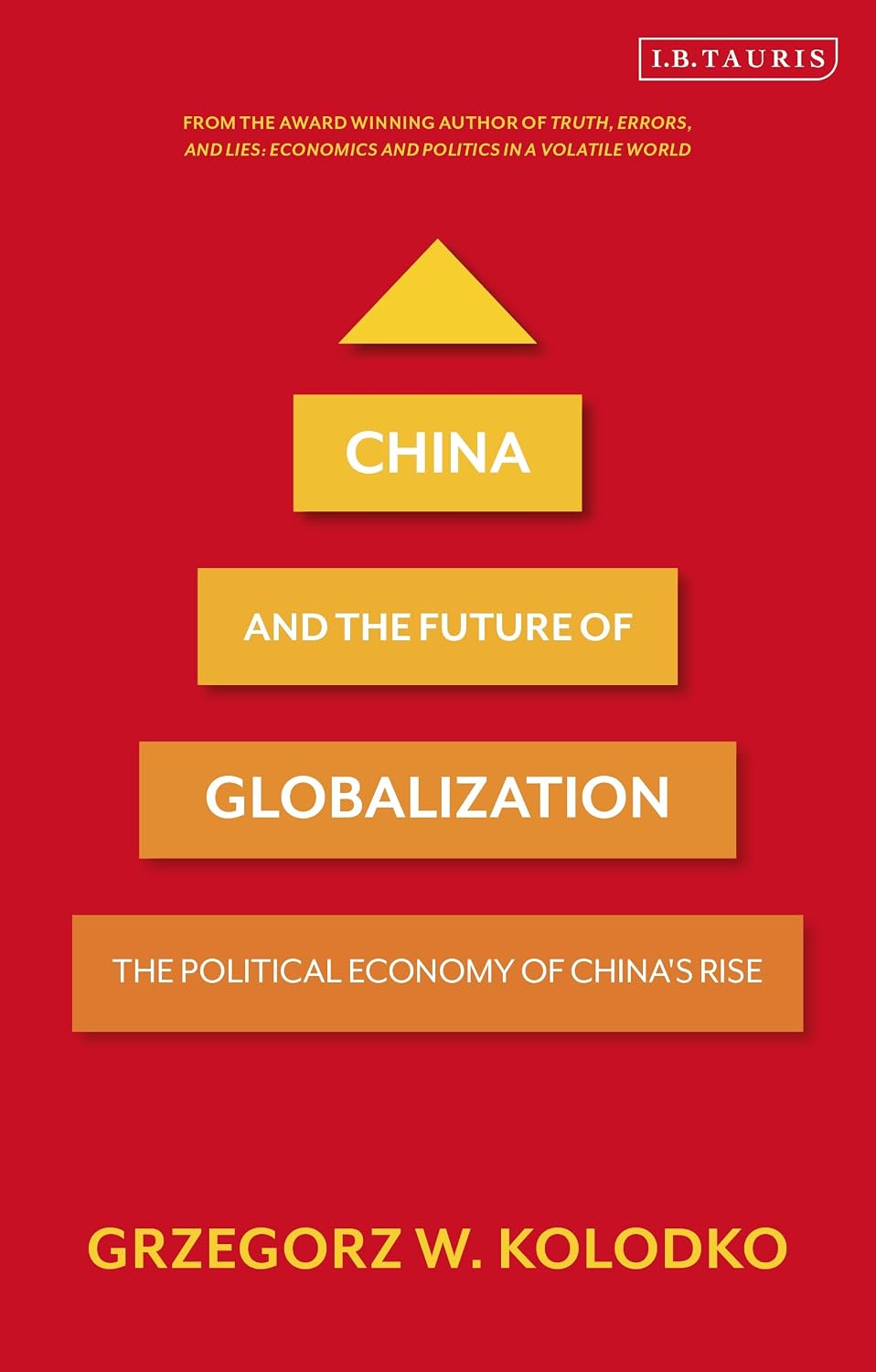 China and the Future of Globalization: The Political Economy of China's Rise