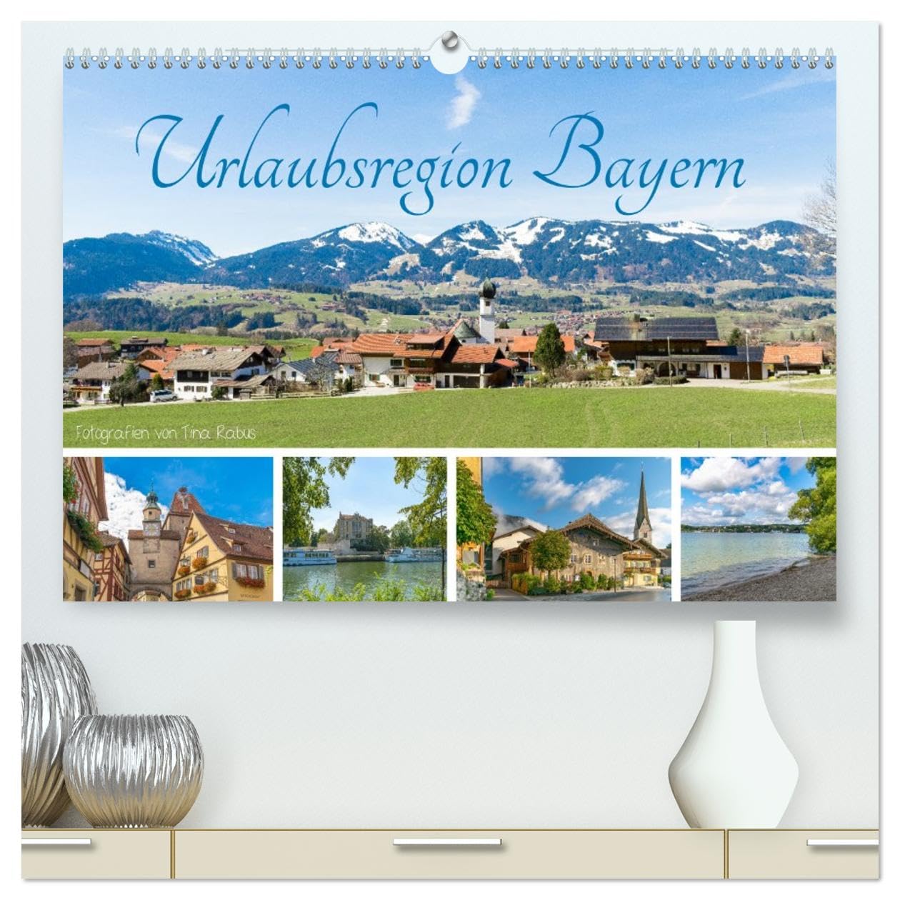 Urlaubsregion Bayern (hochwertiger Premium Wandkalender 2026 DIN A2 quer), Kunstdruck in Hochglanz: Beliebte Ausflugsziele in Bayern (CALVENDO Orte)