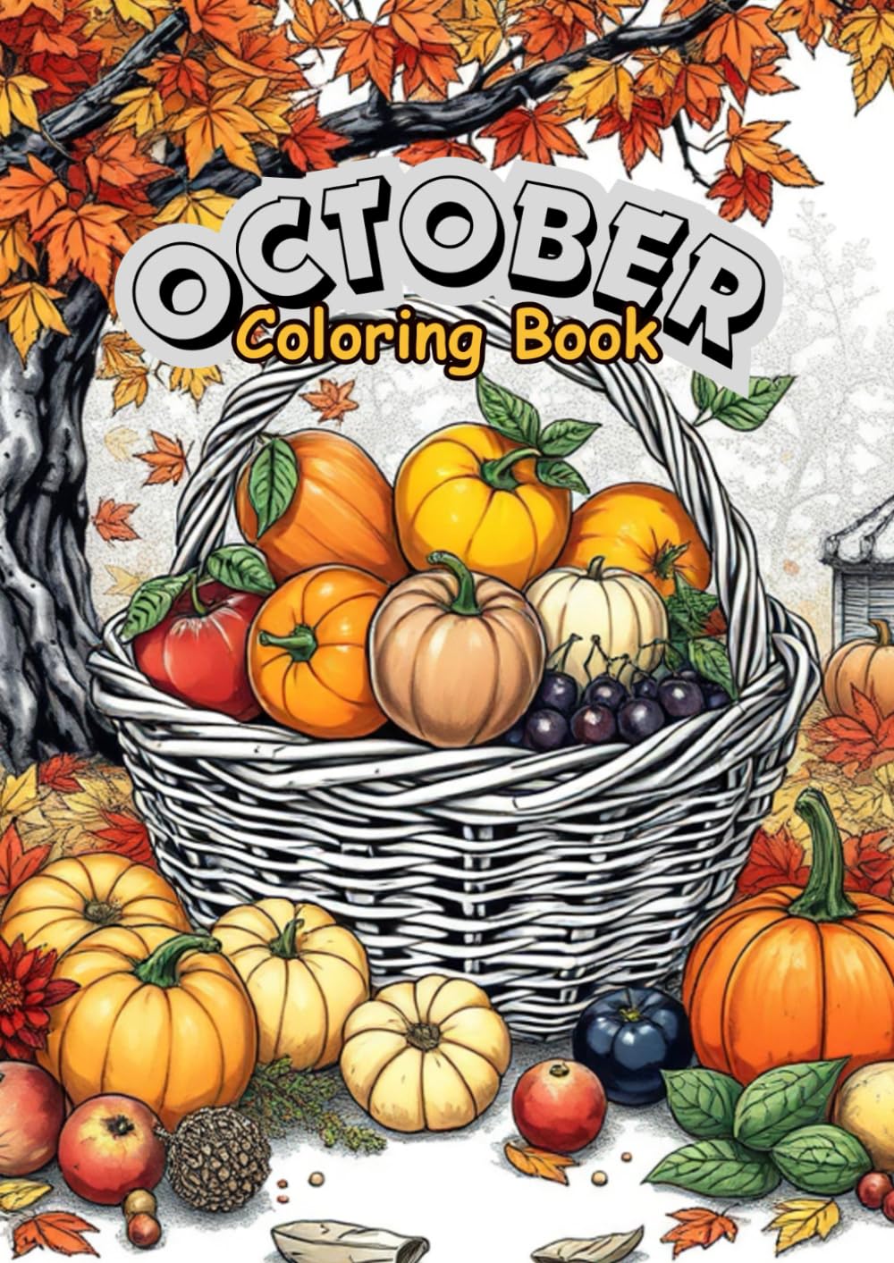 October Coloring Book: 25 Bold and Easy Illustrations about October Month (Months Coloring Books)