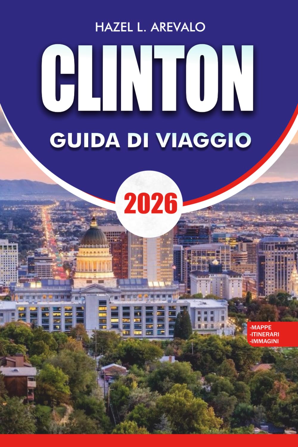 CLINTON Guida di viaggio 2026: Itinerari ispiratori, attrazioni di punta, cibo e vino locali, festival e consigli per tour senza stress per un viaggio indimenticabile