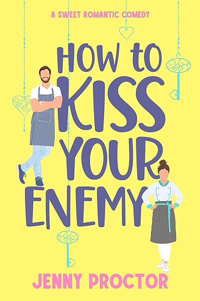 Cover of How to Kiss Your Enemy: A Sweet Romantic Comedy (How to Kiss a Hawthorne Brother Book 3)