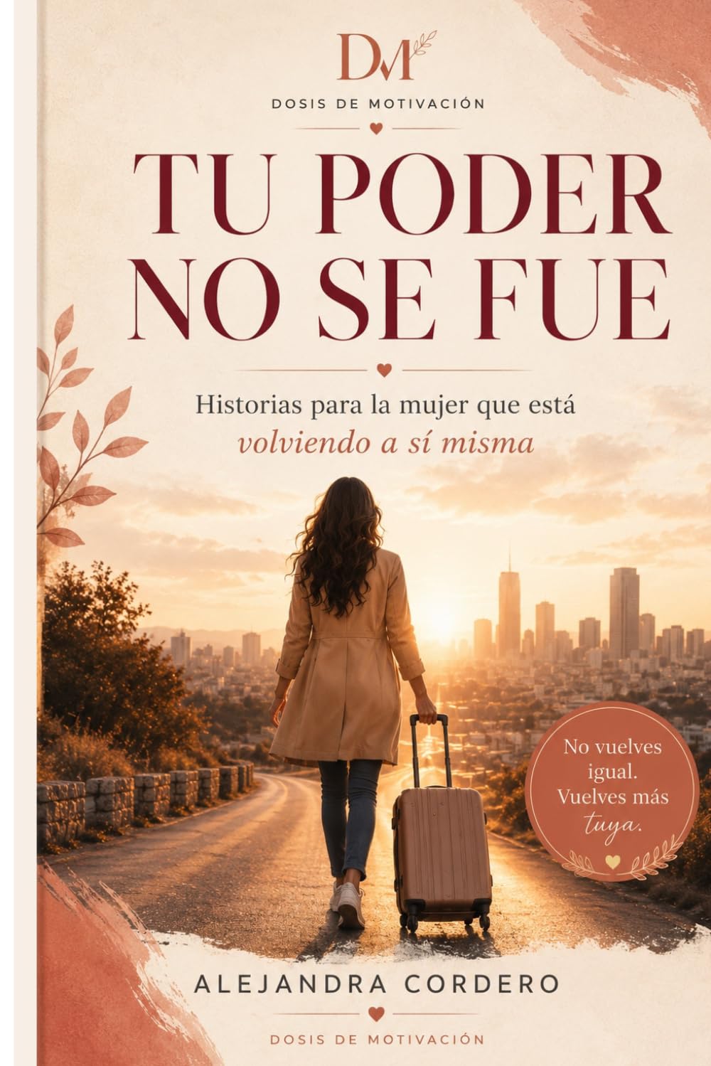 Tu Poder no se fue: Historias para la mujer que está volviendo a sí misma
