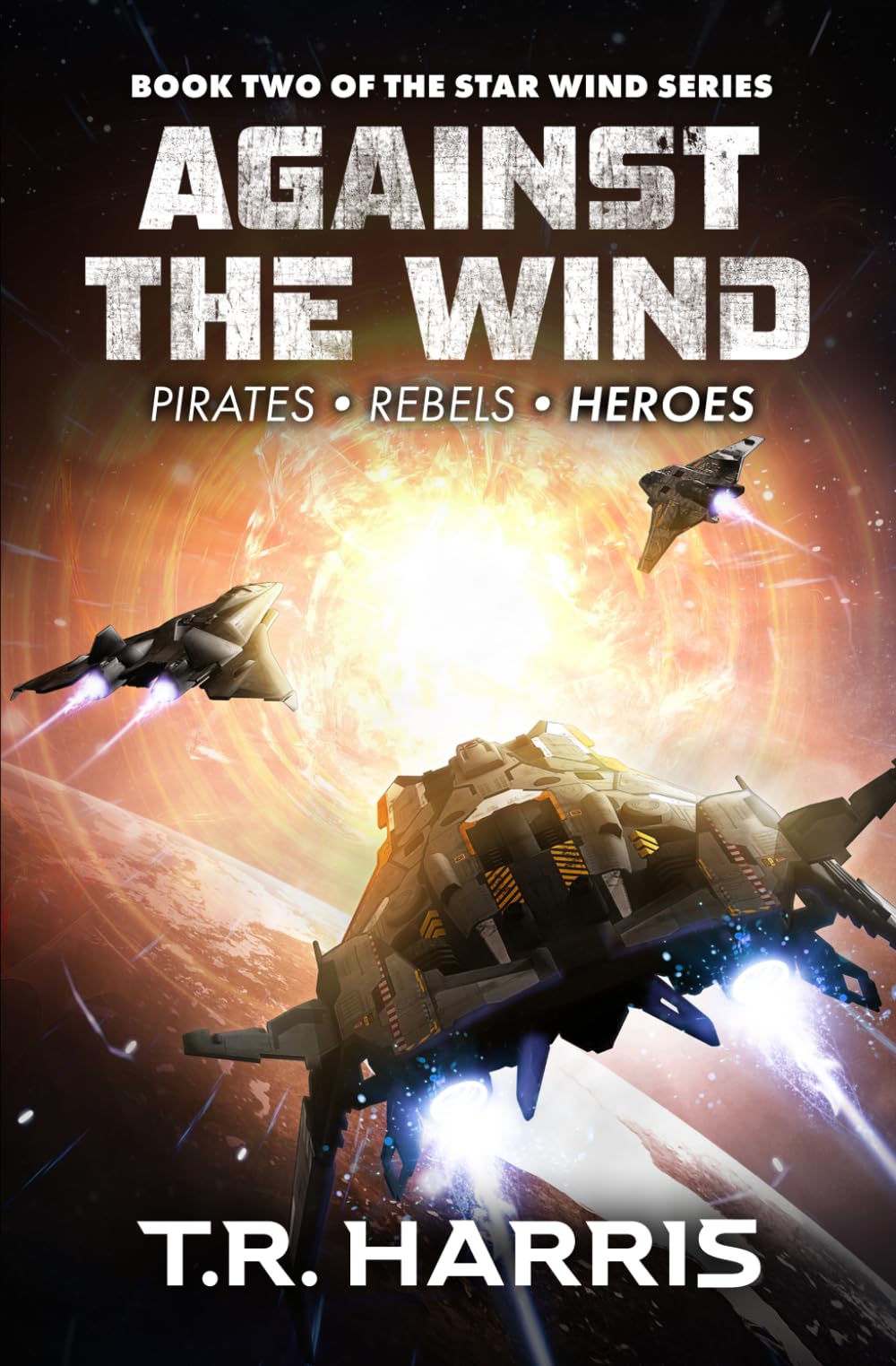 Against the Wind (The Warship: Star Wind)