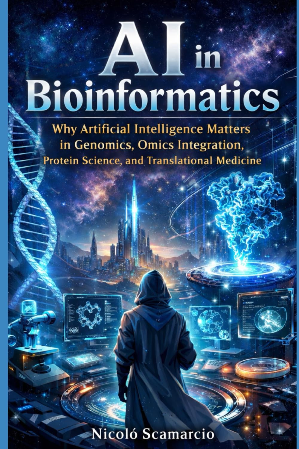 AI in Bioinformatics: Why Artificial Intelligence Matters in Genomics, Omics Integration, Protein Science, and Translational Medicine