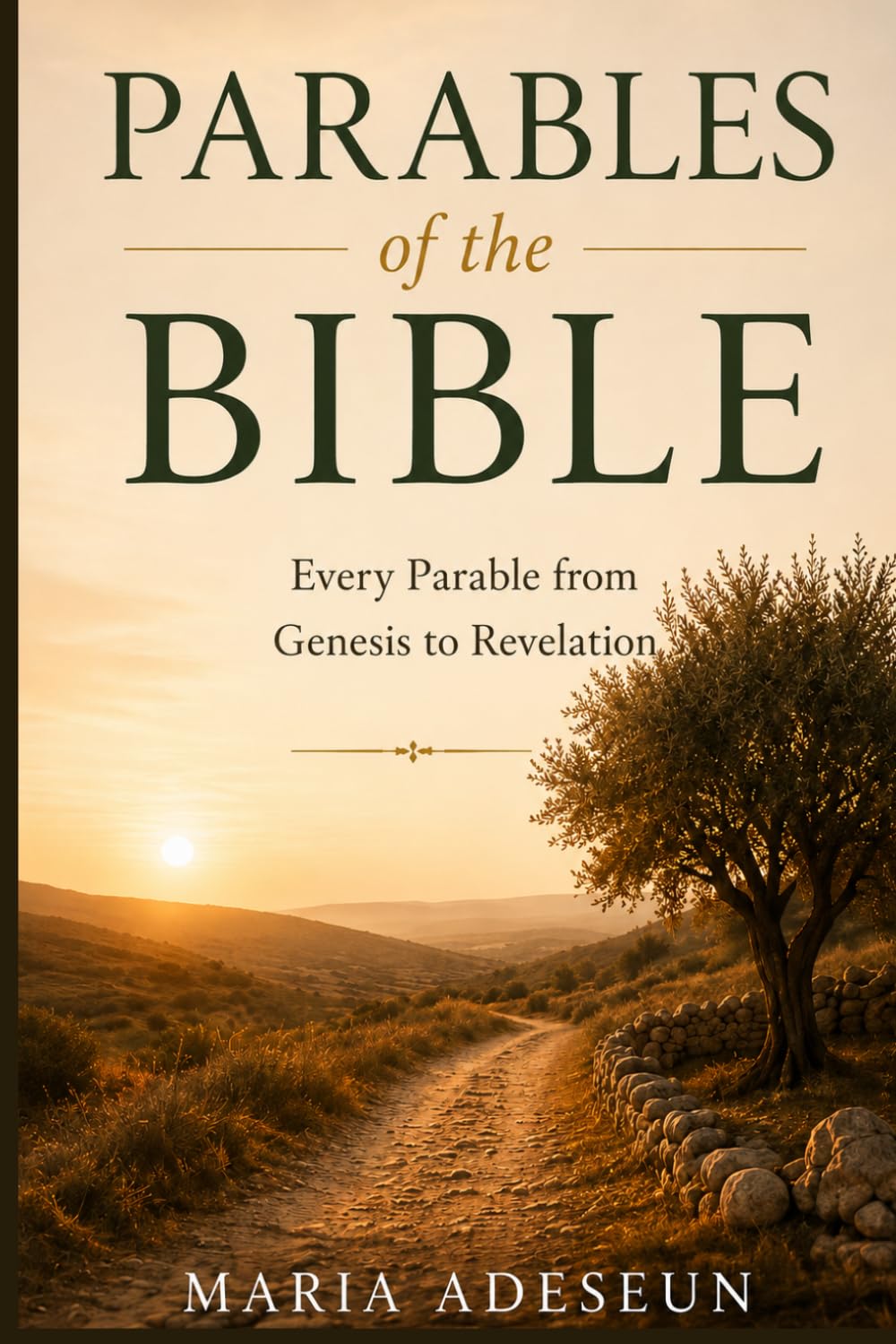 Parables of The Bible: Every Parable from Genesis to Revelation (Bible Reference Books)