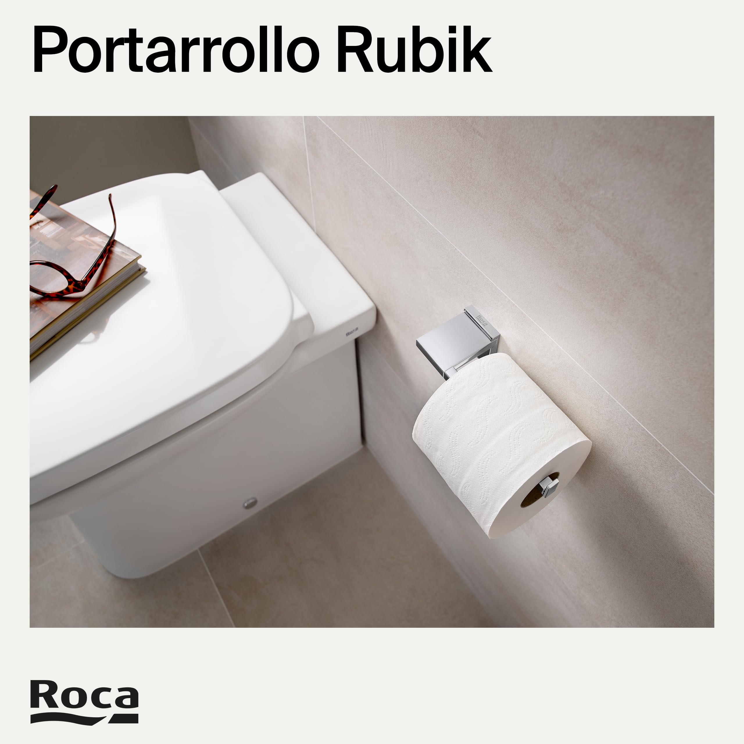 Roca,Rubik,Portarrollo sin tapa (Posibilidad de instalación mediante tornillería o adhesivo),A816850001