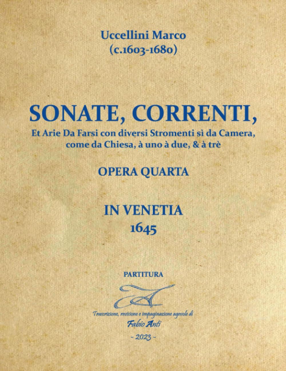 Uccellini Marco Sonate Correnti Venetia 1645 Fabio Anti partition musique baroque