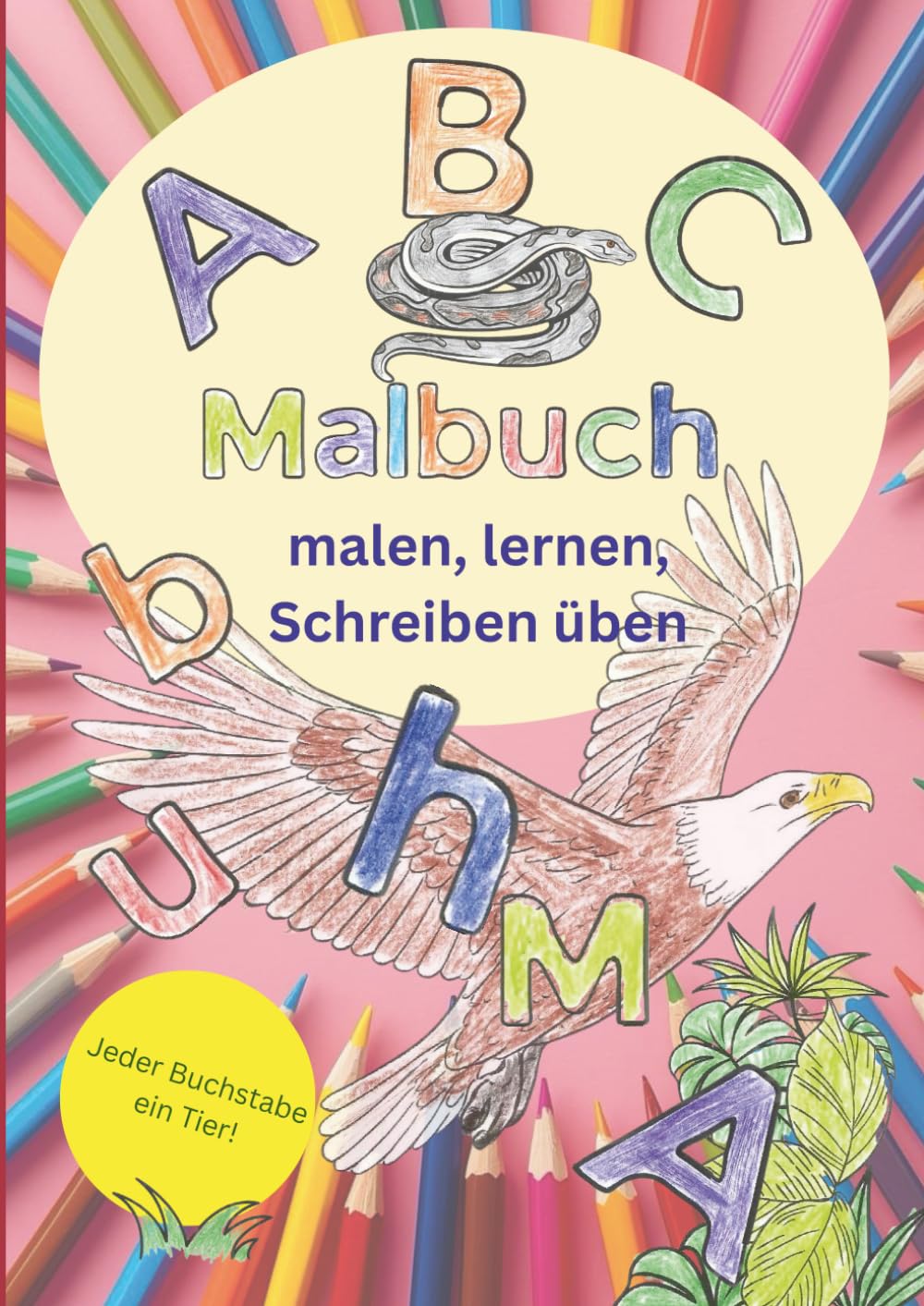 Malbuch Tiere-ABC: malen, lernen, Schreiben üben