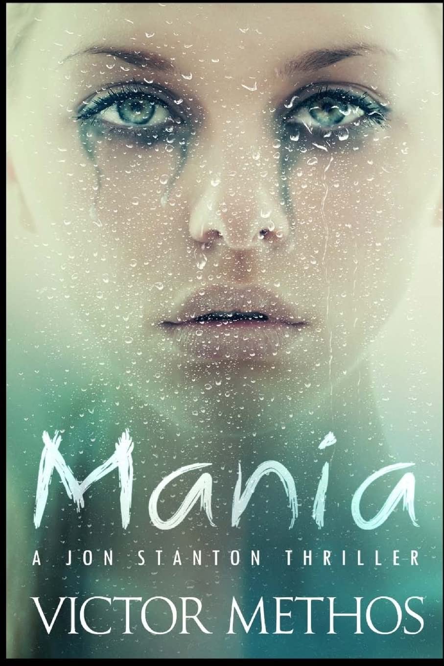 Mania: A Thriller: Volume 9 (Jon Stanton Mysteries) Paperback – 22 Jan. 2015