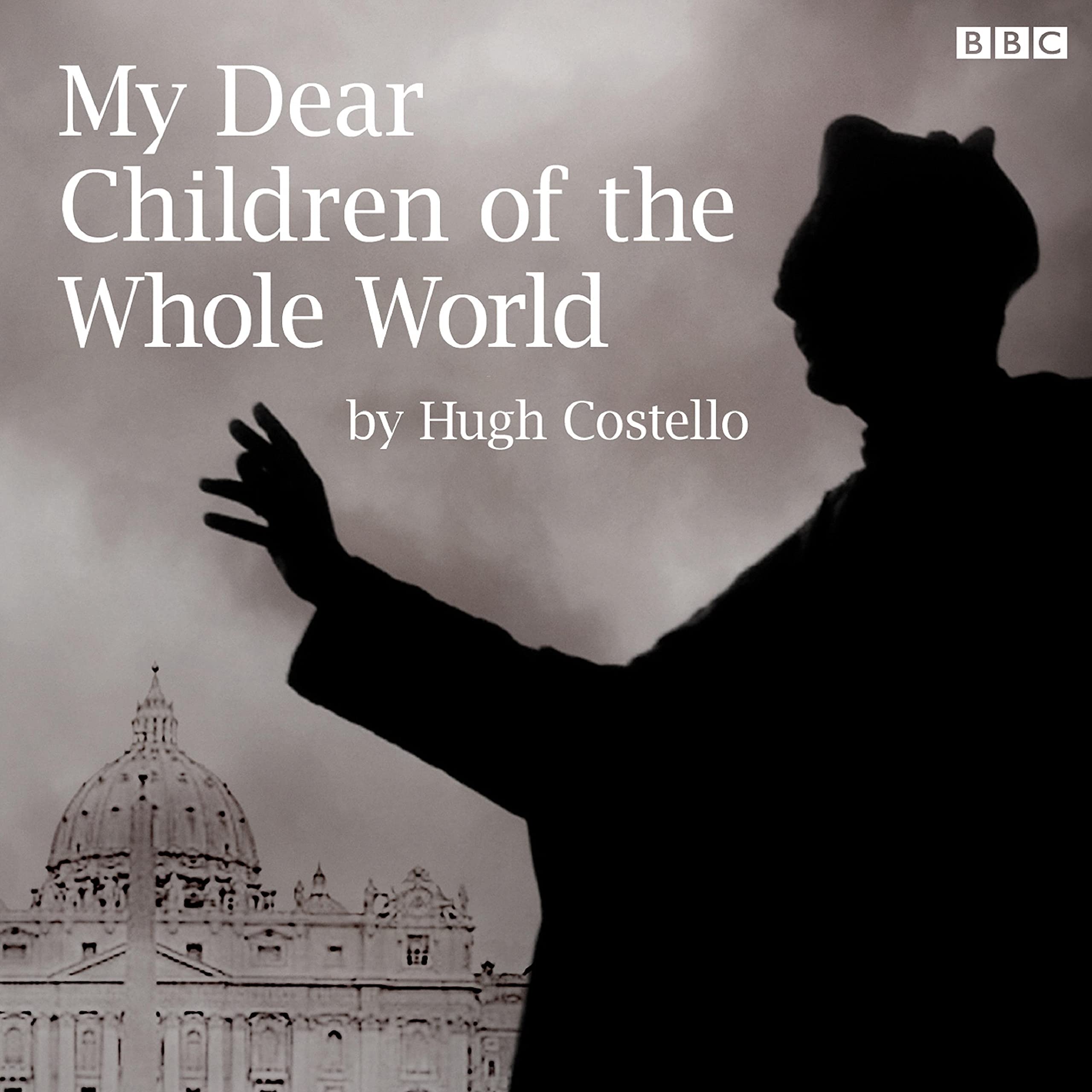 My Dear Children of the Whole World (BBC Radio 4: Saturday Play)