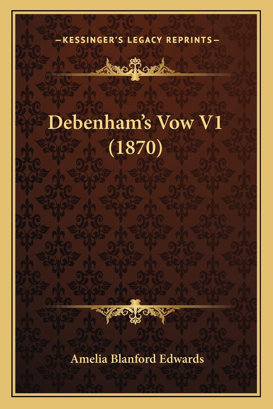 Amelia Blanford EdwardsDebenham's Vow V1 (1870)