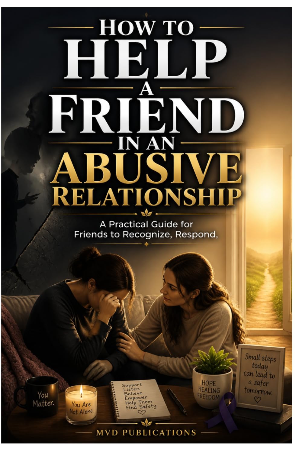 How to Help a Friend in an Abusive Relationship