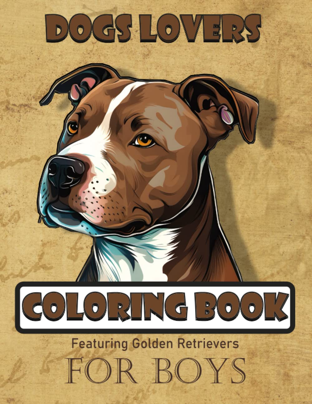 Dog Lovers Coloring Book Featuring Golden Retrievers: Dog Lovers _Featuring Golden Retrievers Coloring Book