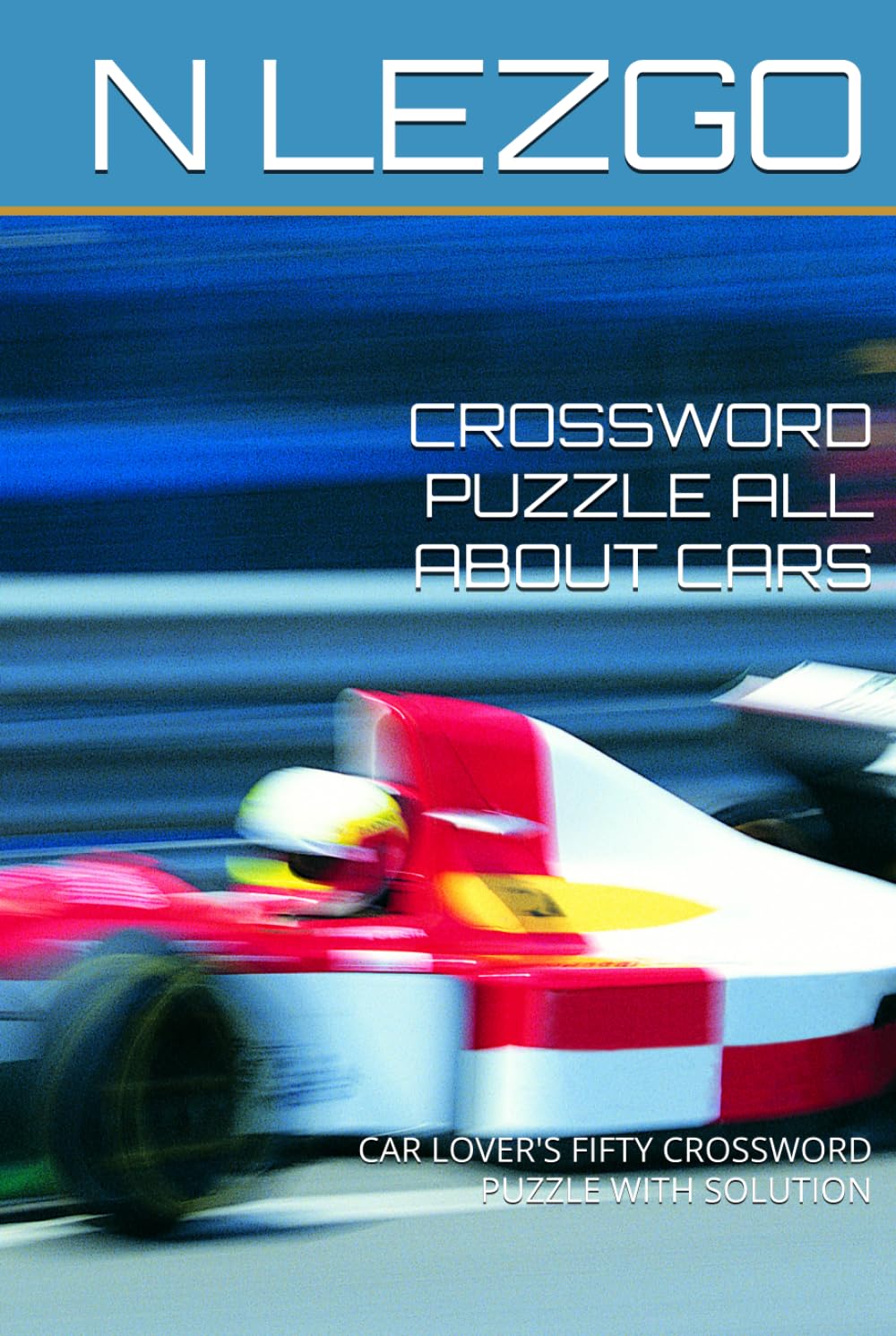 CROSSWORD PUZZLE ALL ABOUT CARS: CAR LOVER'S FIFTY CHALLENGES WITH SOLUTION