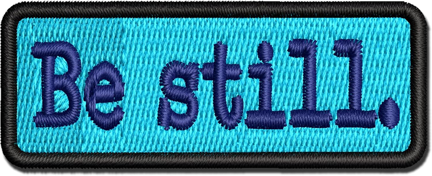 Be Still Inspirational Spiritual Text Multi-Color Embroidered Iron-On Patch Applique - Large 3.5 Inch