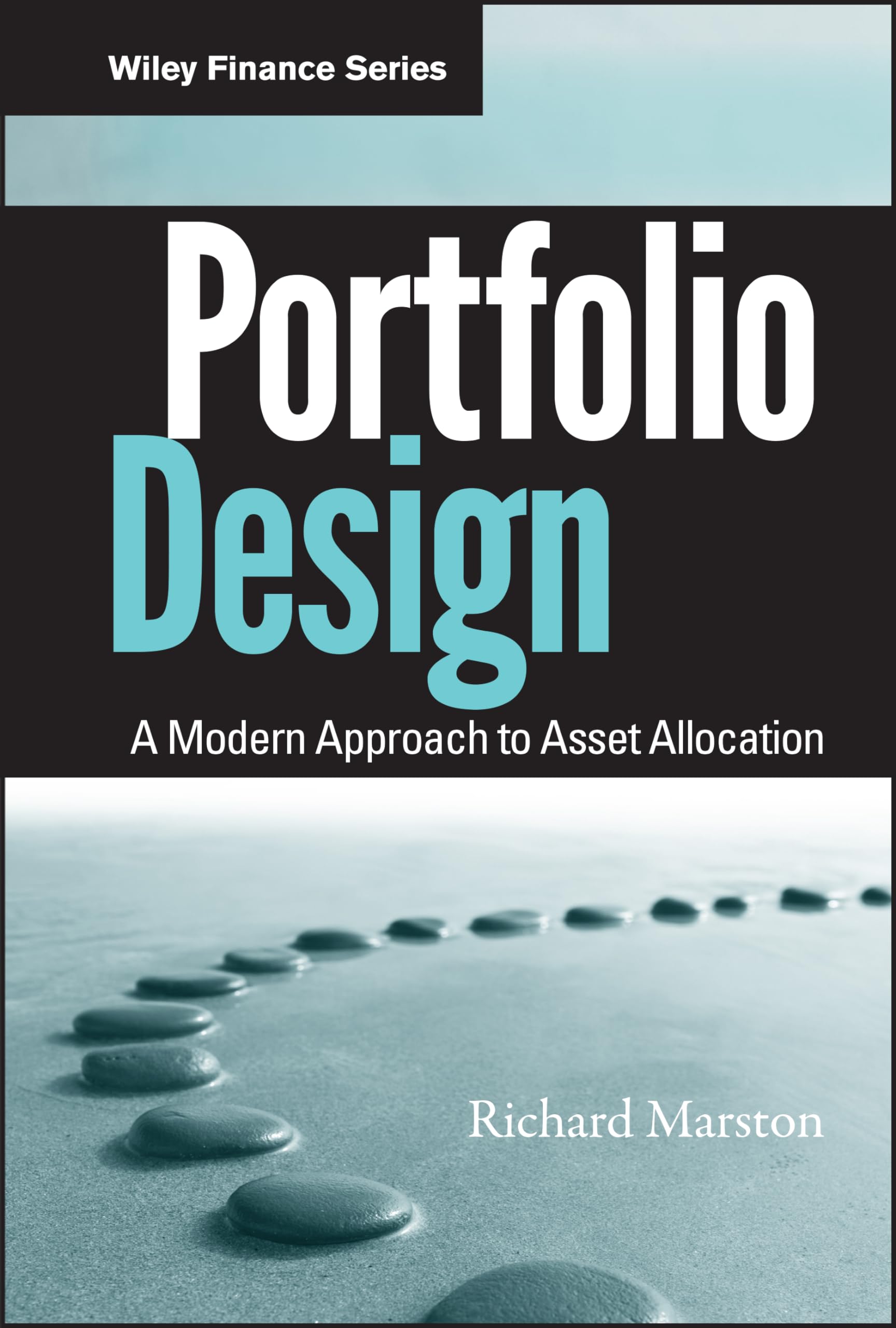 Portfolio Design: A Modern Approach to Asset Allocation: 641 (Wiley Finance)
