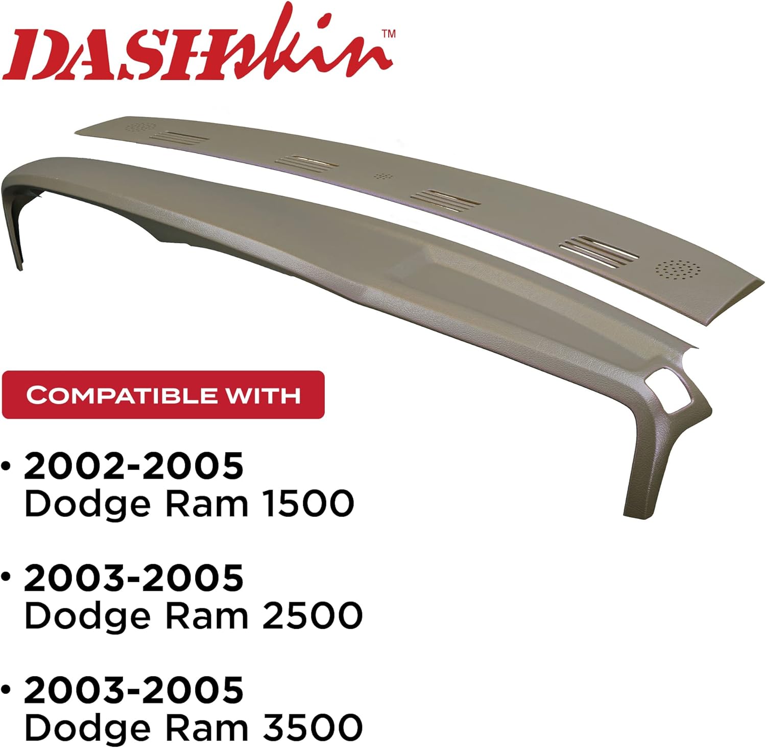 DashSkin Two Piece Molded Hard Plastic Dash Cover Compatible with 2002-2005 Dodge Ram (2003-2005 Ram 2500 & 3500) in Taupe - Hard Molded Plastic Dashboard Cap