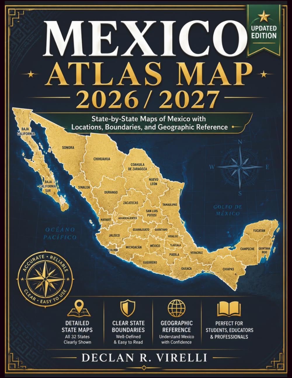 Mexico Atlas Map 2026/2027: State-by-State Maps of Mexico with Locations, Boundaries, and Geographic Reference