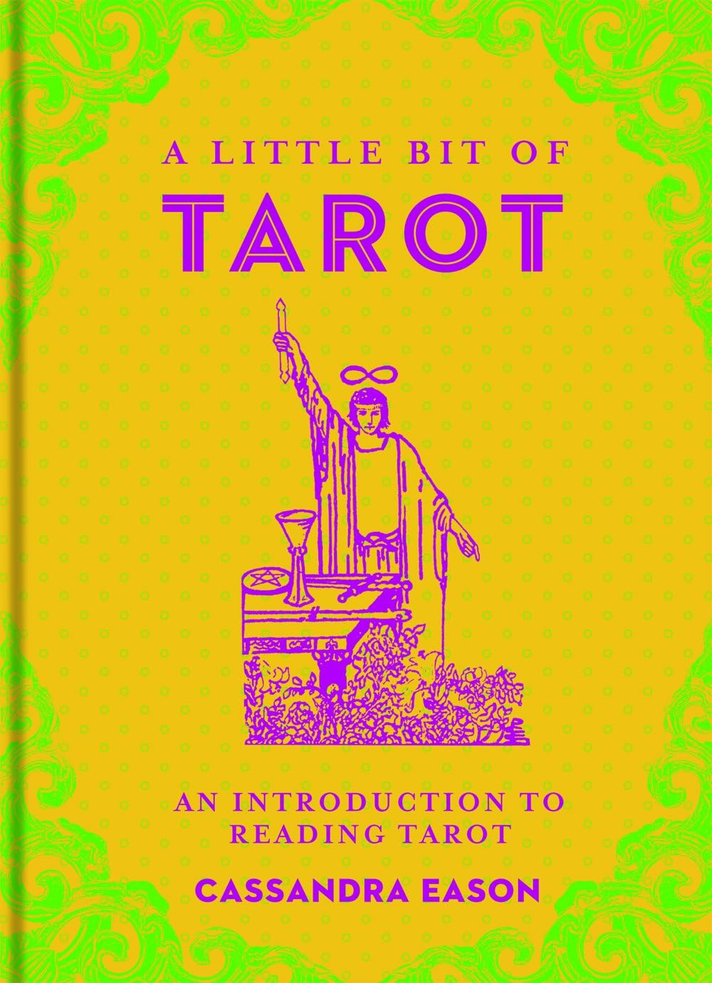 A Little Bit of Tarot: An Introduction to Reading Tarot (Little Bit Series)