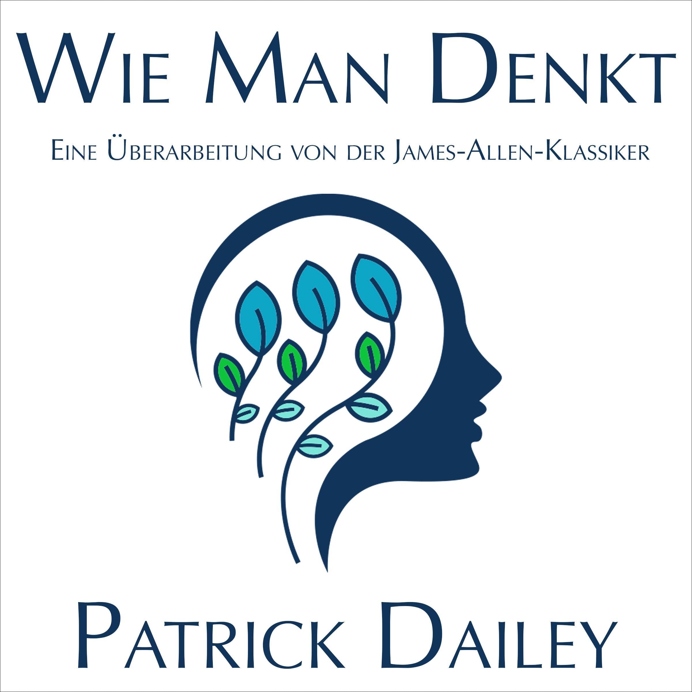 Wie Man Denkt [As One Thinks]