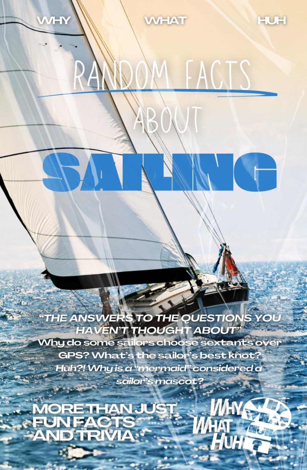 Random Facts About Sailing: More Than Just Fun Facts and Trivia