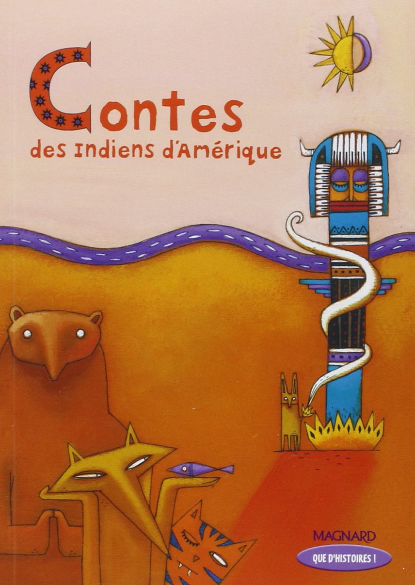 Indien D Amérique En 3 Lettres Que d'histoires ! CE2 (2004) - Contes des Indiens d'Amérique: Livre de  jeunesse : Demars, Françoise, Mercier, Julie: Amazon.fr: Livres