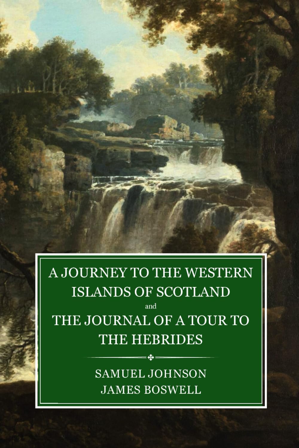 A Journey to the Western Islands of Scotland and The Journal of a Tour to the Hebrides