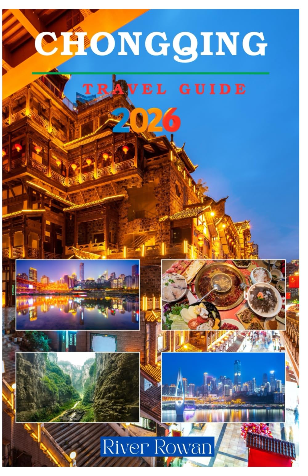 CHONGQING TRAVEL GUIDE 2026