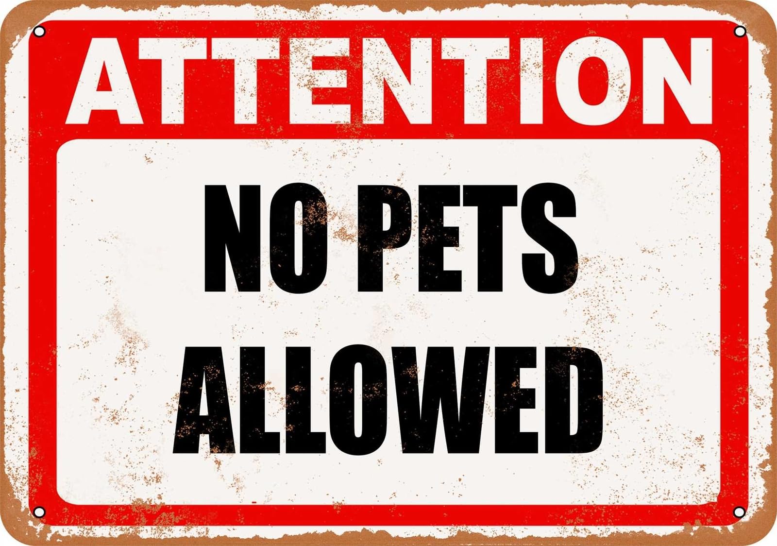 Miaomansenstore Metal Sign - Attention No Pets Allowed - Vintage Look Home Decor