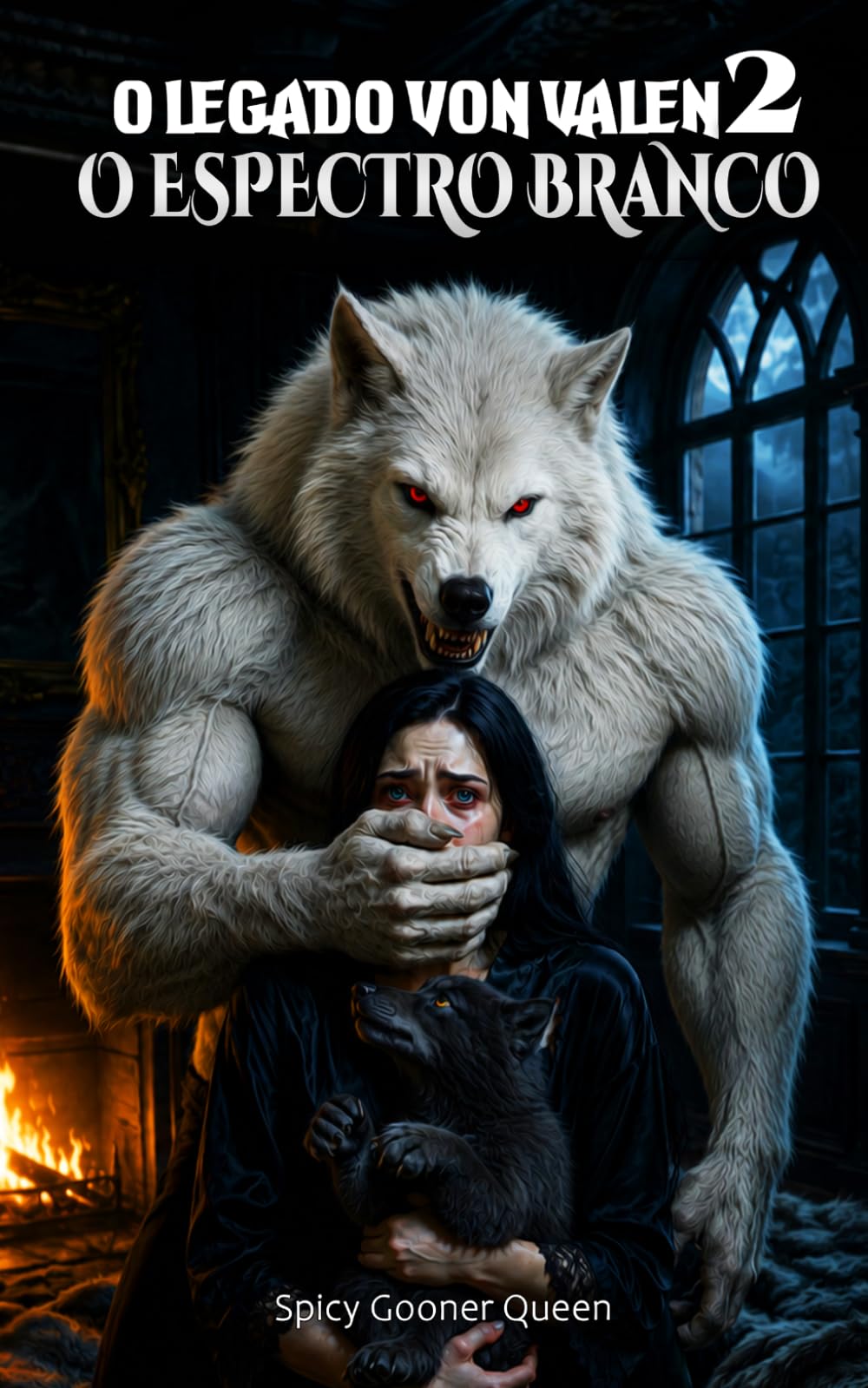 O LEGADO VON VALEN 2: O ESPECTRO BRANCO: Um dark romance paranormal com luta de poder entre alfas, sequestro, profanação, vingança e a ascensão da ômega matriarca