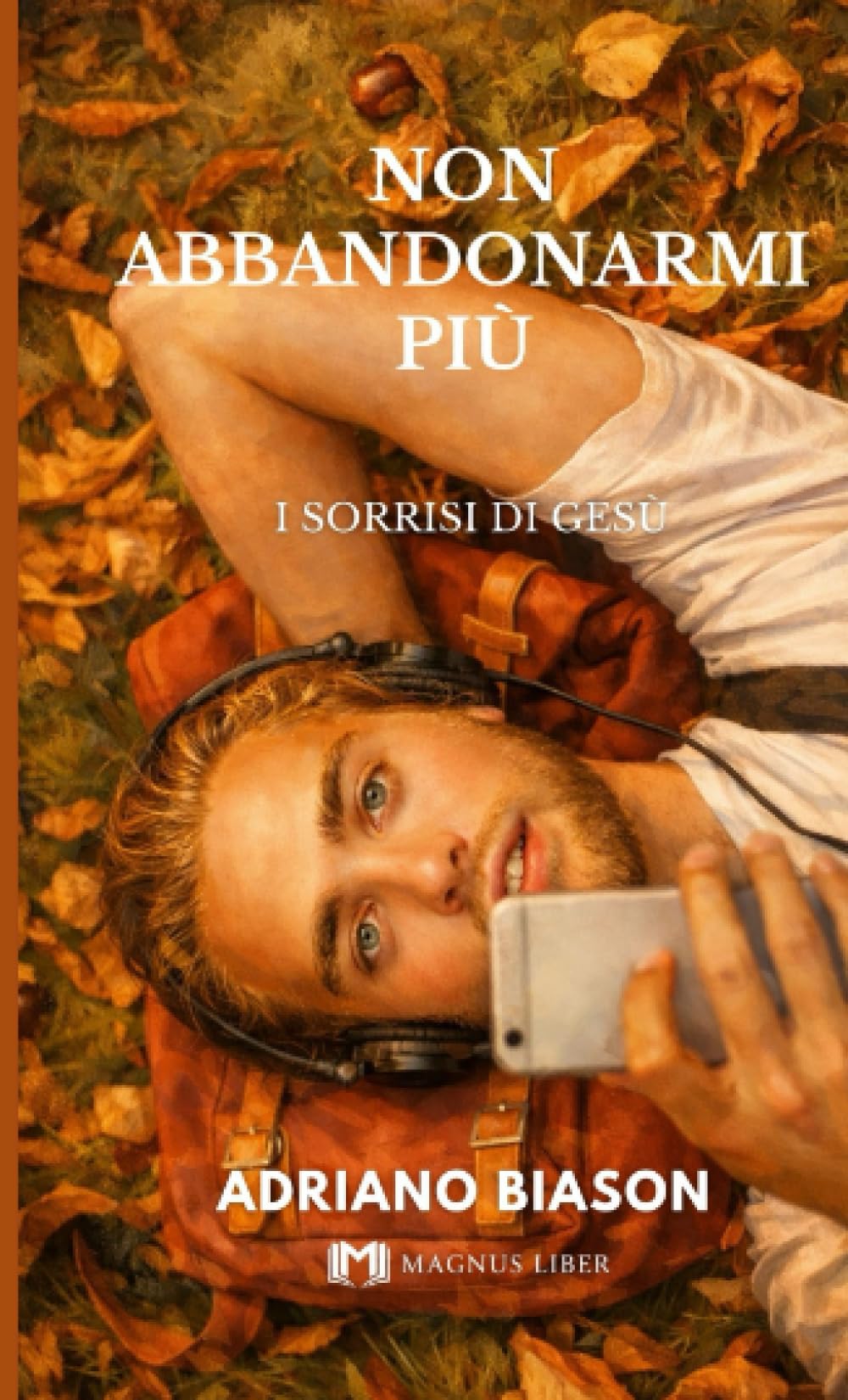 Non abbandonarmi più (I sorrisi di Gesù)