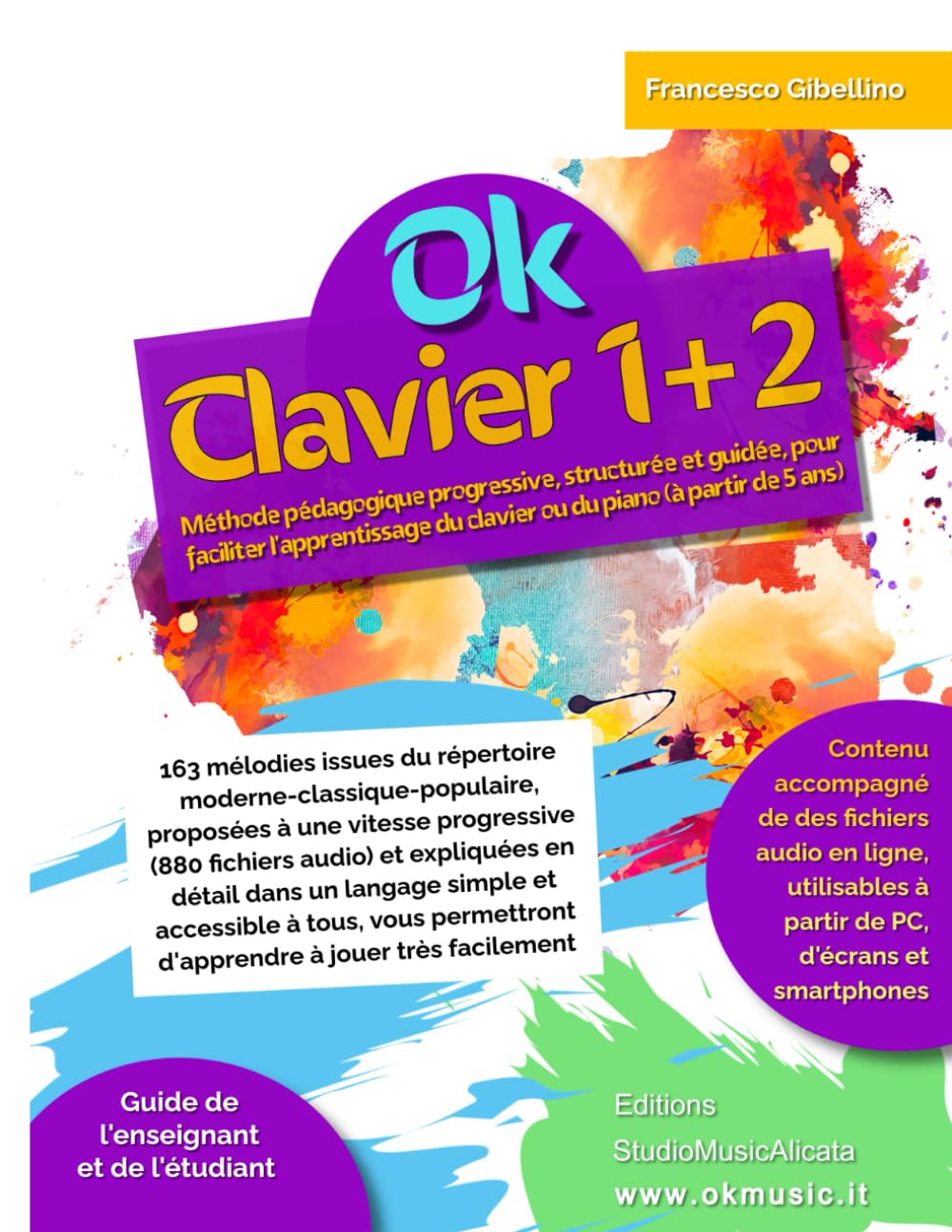 Ok Clavier 1+2 volume unique: Méthode didactique, progressive, structurée et guidée, pour faciliter l'apprentissage (à partir de 5 ans). 163 mélodies proposées à vitesse progressive