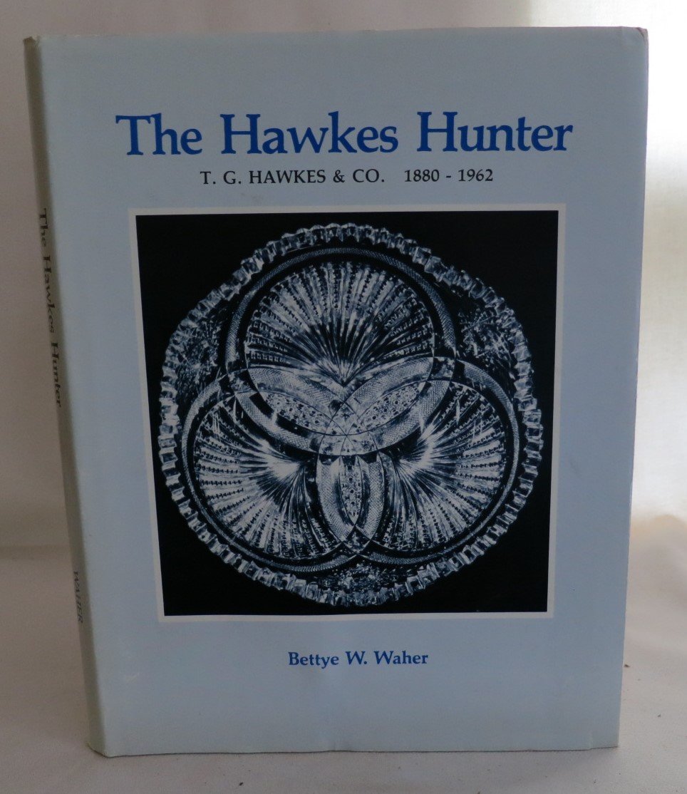 The Hawkes Hunter T.G. Hawkes & Co. 18801962 Waher, Bettye W