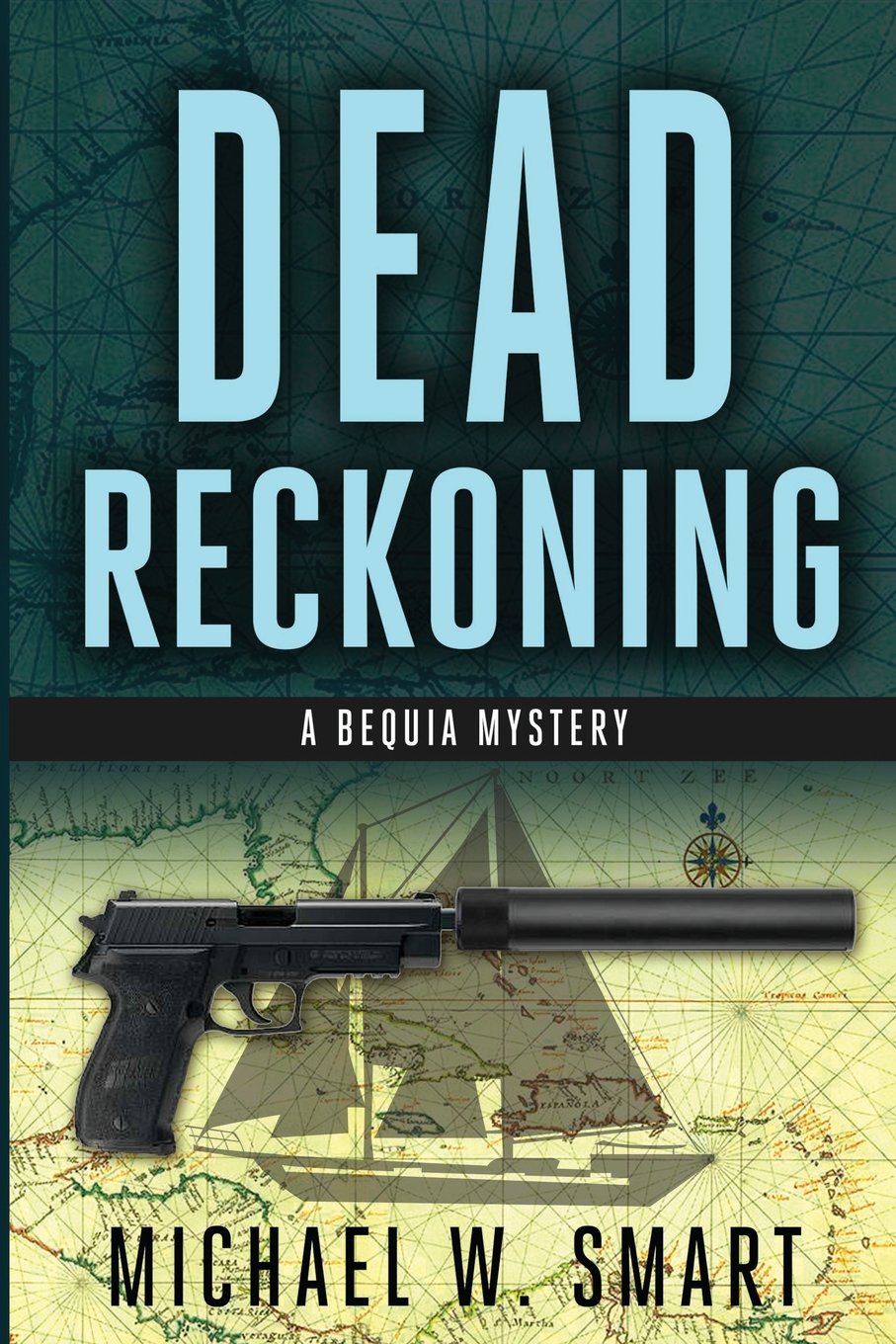 Dead Reckoning: Volume 1 (The Bequia Mysteries)