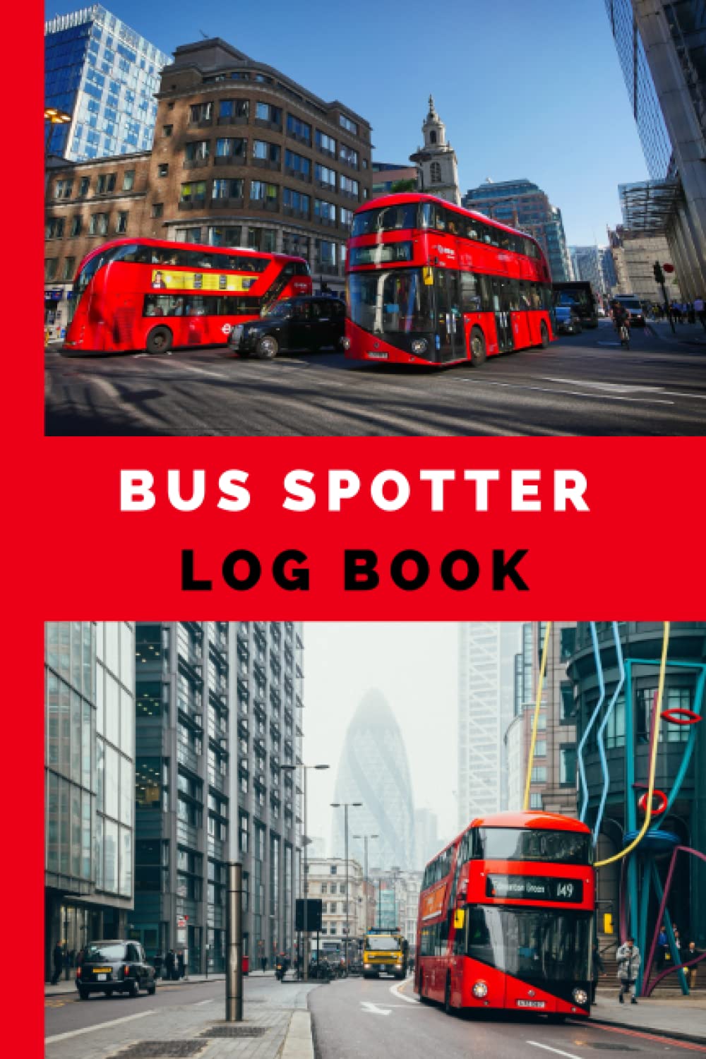 Bus Spotter Log Book: 120 Page Lined Notebook Journal for Enthusiasts to Record Bus Details