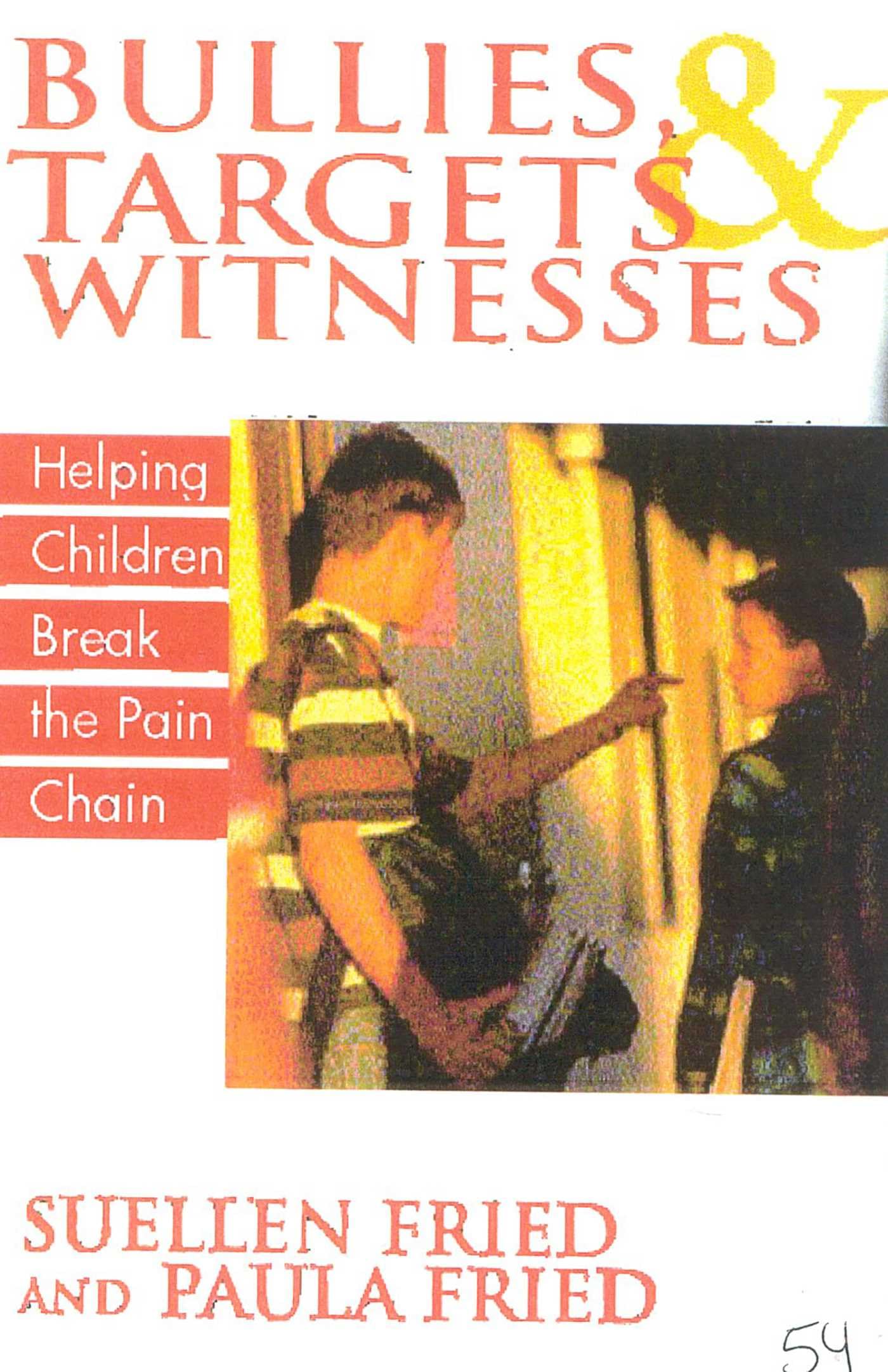 Buy Bullies, Targets & Witnesses: Helping Children Break the Pain Chain — BookShops.in