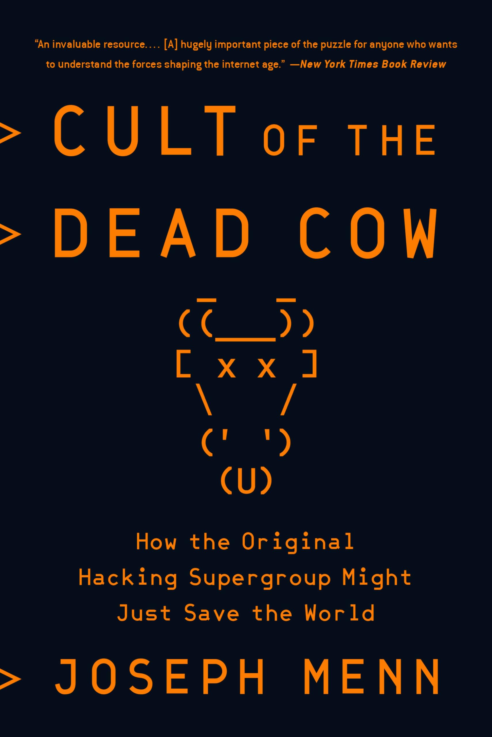 Buy Cult Of The Dead Cow: How The Original Hacking Supergroup Might Just Save The World — BookShops.in