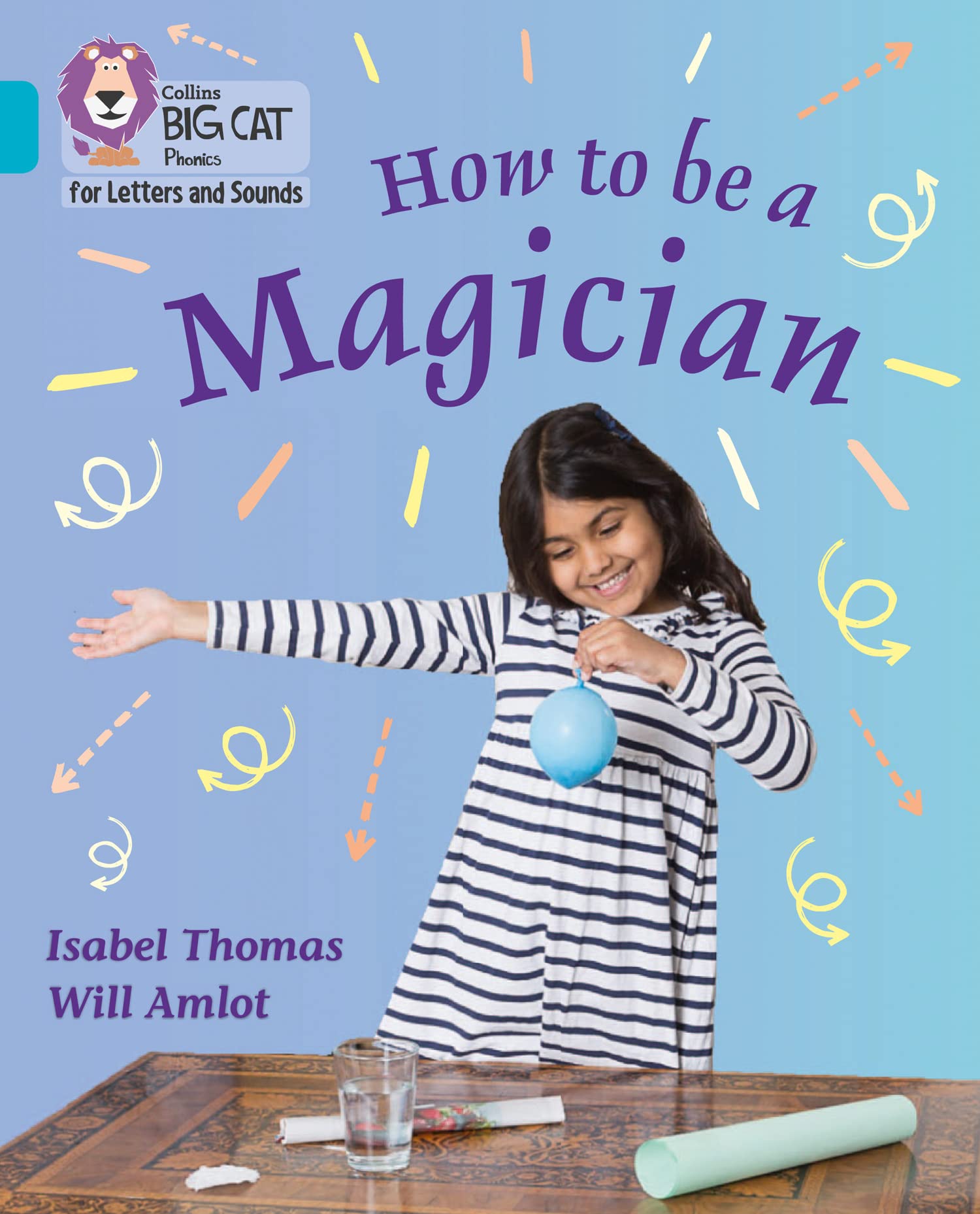 How to be a Magician!: Band 07/Turquoise (Collins Big Cat Phonics for Letters and Sounds)