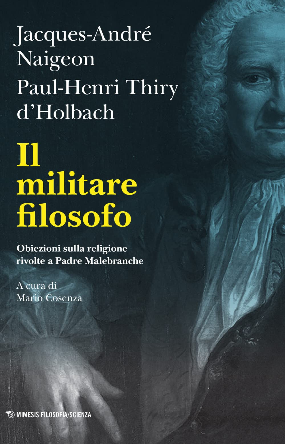 Il Militare Filosofo. Obiezioni Sulla Religione Rivolte A Padre Malebranche - 4